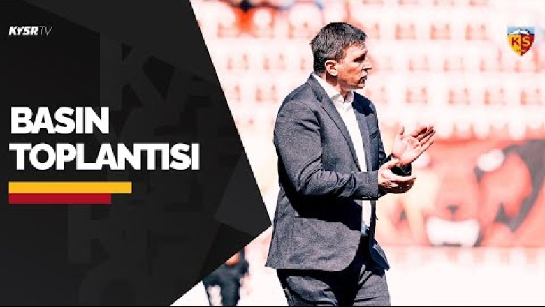 Kayserispor Teknik Direktörü Sergej Jakirović'in Başakşehir Maçı Sonrası Basın Toplantısı