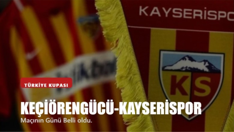 Keçiörengücü-Kayserispor Maçının Günü Belli Oldu