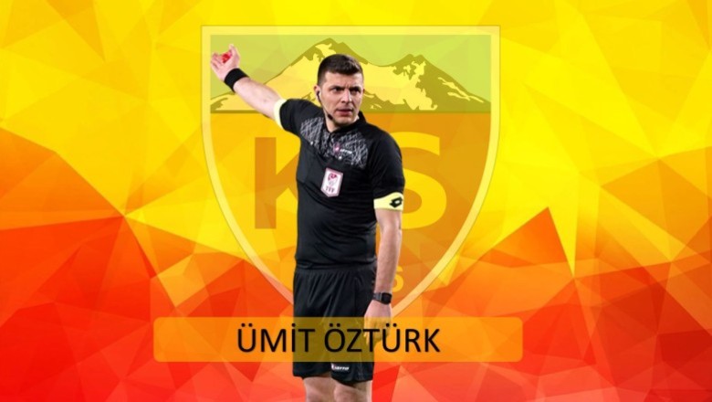 Kayserispor-Gaziantep Maçını Ümit Öztürk Yönetecek..