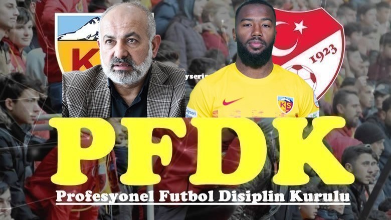 PFDK Kayserispor'a ve Ali Çamlı ve Nazon'a Ne Ceza Verdi?