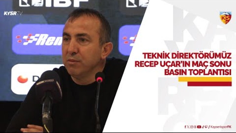Teknik Direktör Recep Uçar'ın Pendikspor Maçı Sonrası Basın Toplantısı