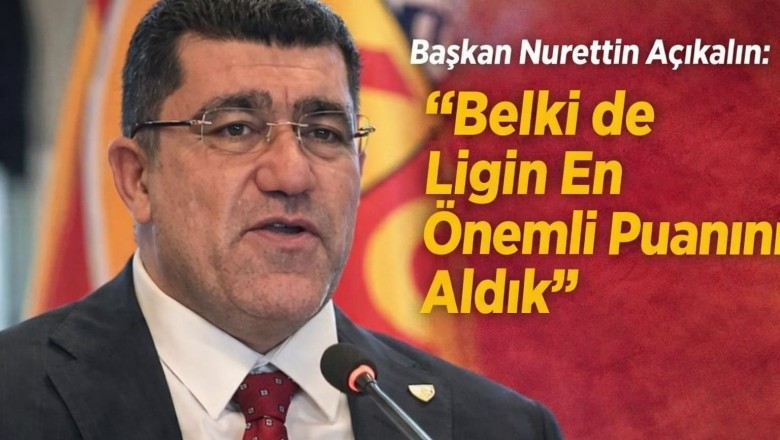 Kayserispor Başkanı Nurettin Açıkalın: “Belki de Ligin En Önemli Puanını Aldık”